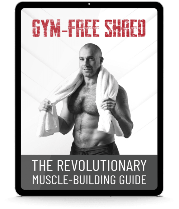 Bonus 2: Gym-Free Shred: The Revolutionary Muscle-Building Guide